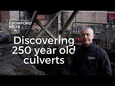 Discovering 250 Year Old Culverts at Cromford Mills