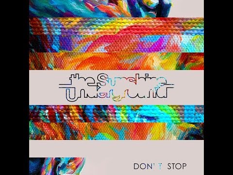 The Sunshine Underground - Don't Stop (Audio)