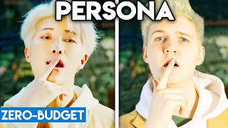 K-POP WITH ZERO BUDGET! (BTS - MAP OF THE SOUL &#39;PERSONA&#39;)