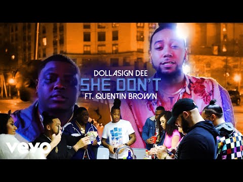 Dollasign Dee - She Don't (Official Video) ft. Quentin Brown