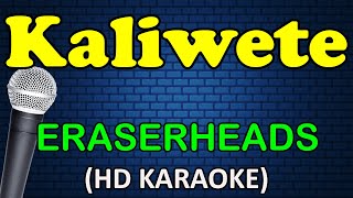 KALIWETE - Eraserheads (HD Karaoke)