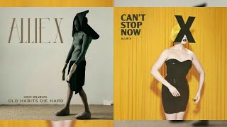 Can&#39;t Stop Now x Old Habits Die Hard (Mashup) Allie X | Super CollXtion II