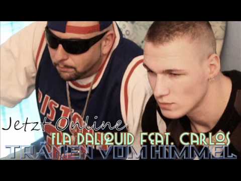 CarLoS feat. Fla DaLiquid - Tränen vom Himmel