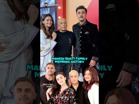 Mahesh Bhatt Family Members History Alia to Pooja #bollywood #maheshbhatt #aliabhatt #poojabhatt