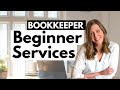 BEGINNER Services To Offer As A Bookkeeper Level 1 2 And 3 Ideas