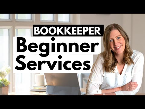 BEGINNER services to offer as a bookkeeper (level 1, 2 and 3 ideas)