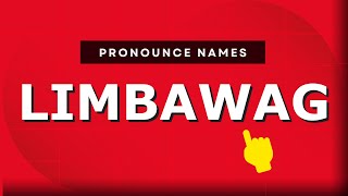 How to pronounce Limbawag