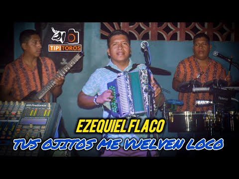 TUS OJITOS ME VUELVEN LOCO - EZEQUIEL FLACO EN LA TRINIDAD - RÍO DE JESÚS, SÁBADO 14 DE FEB