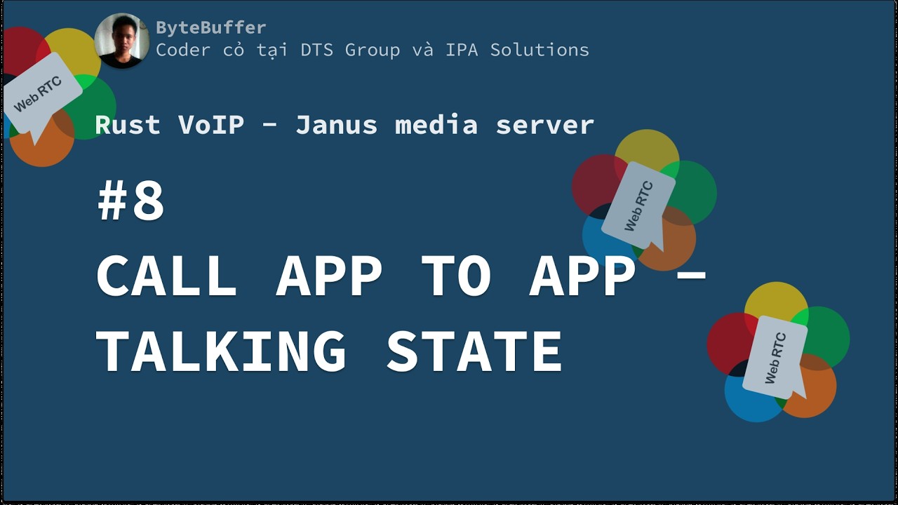 Rust VoIP - Janus Media Server #8: Call App to App - Talking State