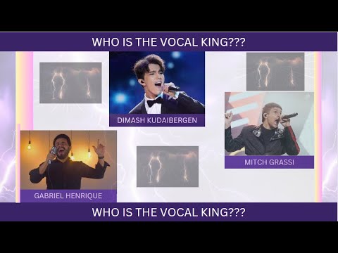 DIMASH VS MITCH GRASSI VS GABRIEL HENRIQUE, WHO IS YOUR VOCAL KING
