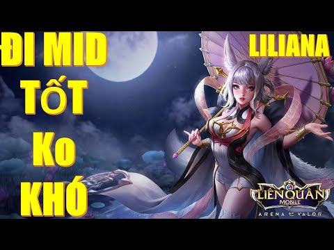 Trùm pháp sư 1 thời nay còn mạnh k? Cách đi mid hiệu quả với LILIANA