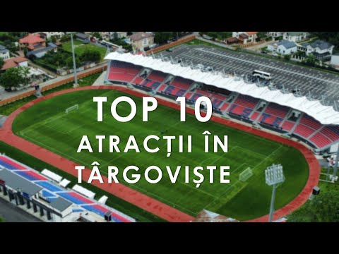 TOP 10 ATRACȚII TURISTICE ÎN TÂRGOVIȘTE, 4K
