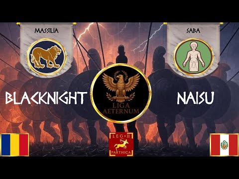 LEGIO II RONDA 3 : BLACKNIGHT (Massilia) VS NAISU (Saba)
