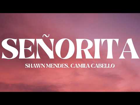 Shawn Mendes, Camila Cabello - Señorita