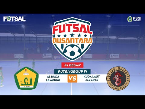 LIGA NUSANTARA 2023 34 BESAR PUTRI (GROUP F) AL HUDA VS KUDA LAUT - HARI KE 5