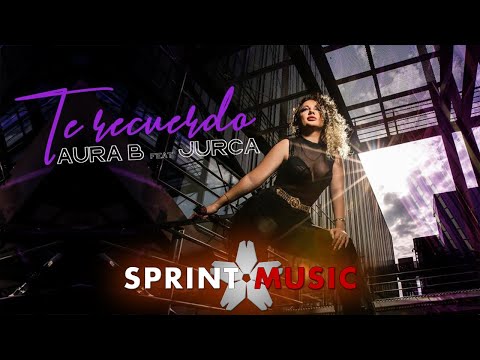 Aura B  feat. Jurca - Te Recuerdo | Official Video