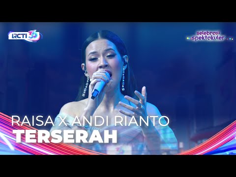 RAISA X ANDI RIANTO - Terserah | SELEBRASI SPEKTAKULER HUT RCTI 36