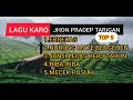 Lagu Karo Spesial JHON PRADEP TARIGAN TOP 5
