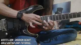 WHITE LION - BROKEN HEART // SOLO GUITAR DAN TUTORIAL