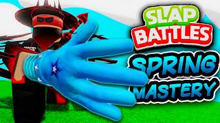 The SPRING Mastery🌀 got a MASSIVE UPDATE😱 - Slap Battles Roblox