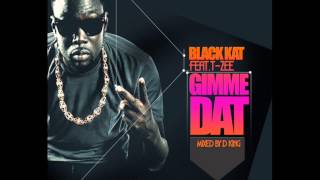 Black Kat Gh - &quot;Gimme Dat” (Chris Brown Cover)