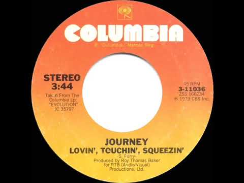 1979 HITS ARCHIVE: Lovin’, Touchin’, Squeezin’ - Journey (stereo 45)