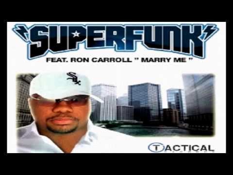 [EXCLUSIVE!!] Superfunk Feat. Ron Carroll - Marry Me (2014)