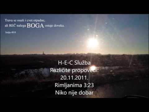 H-E-C Služba 198) 20.11.2011. Rimljanima 3:23 Nko nije dobar