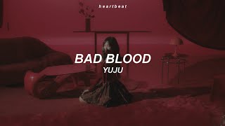 Download lagu Bad Blood — Yuju (Traducida al Español) mp3 Download lagu Bad Blood — Yuju (Traducida al Español) mp3