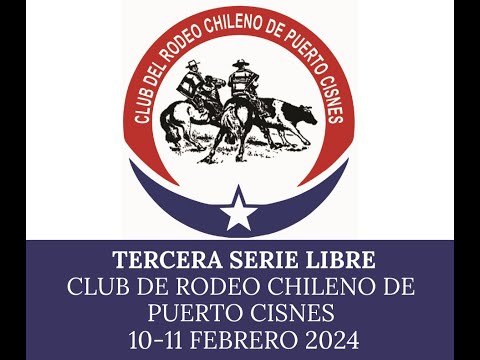 Tercera Serie Libre Rodeo Club Puerto Cisnes 10 -11 Febrero 2024