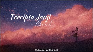 Download lagu TERCIPTA JANJI -  CHOMEL ( LIRIK ) mp3