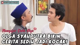 Download lagu GAK KEBAYANG! OPIE KUMIS & OLGA UBAH CERITA SEDIH JADI SUPER KOCAK - MENGEJAR CINTA OLGA mp3