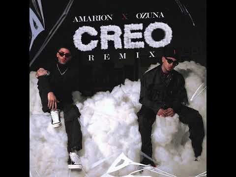 Ozuna - Creo Remix (Feat. Amarion)