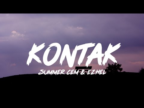Summer Cem feat. Ezhel - KONTAK (Lyrics - Sözleri)