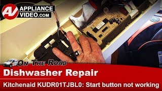 Kitchenaid Dishwasher Repair - Start Button Not Working - Control Panel