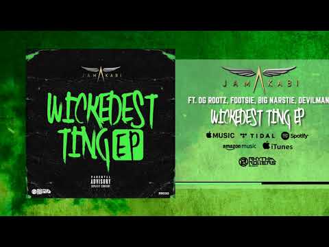 Jamakabi - Wickedest Ting (All-Star Remix) FT OG Rootz, Footsie, Big Narstie & Devilman