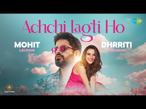 Achchi Lagti Ho | Mohit Lalwani | Dhrriti Sahara | Soul Tunes |Nostalgia 90s | Recreations| Saregama