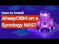 How to install AhsayOBM on a Synology NAS
