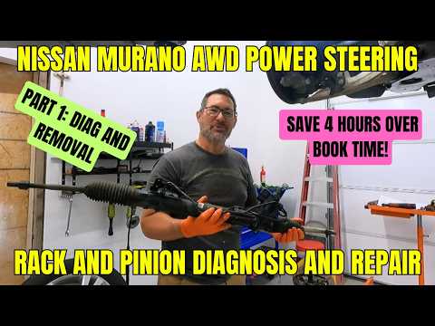 Nissan Murano AWD Rack and Pinion Replacement Part 1 (diagnosis and removal)