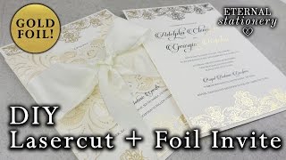How to gold foil an Elegant laser cut invitation | DIY Wedding Invitations | Eternal Stationery