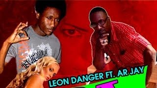 Leon Danger Feat. Ar Jay - Sidung (Raw) March 2014