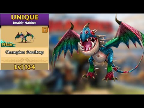 Champion Steeltrap Max Level 134 Titan Mode - Unique Deadly Nadder -  Dragons:Rise of Berk