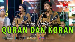 Download lagu QURAN DAN KORAN - CAK SODIQ NEW MONATA mp3