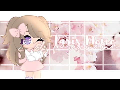 🌱🌸| Paris Meme |🌸🌱 Ft. Rania's Tv 💌