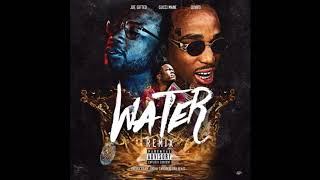 Joe Gifted FT Quavo & Gucci Mane - Water (Remix) (Audio)