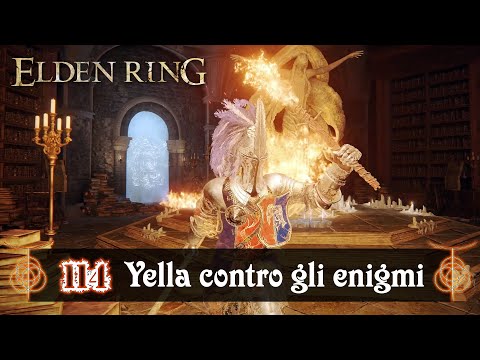 Elden Ring pt114: Yella contro gli enigmi