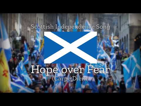 "Hope over Fear" (Carpe Diem) - Scottish Independence Song