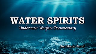 Water Spirits Underwater Spiritual Warfare Documentary by Ana Méndez Ferrell