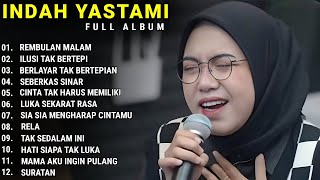 Download lagu INDAH YASTAMI FULL ALBUM - REMBULAN MALAM - ILUSI TAK BERTEPI || COVER AKUSTIK TERBAIK 2025 mp3