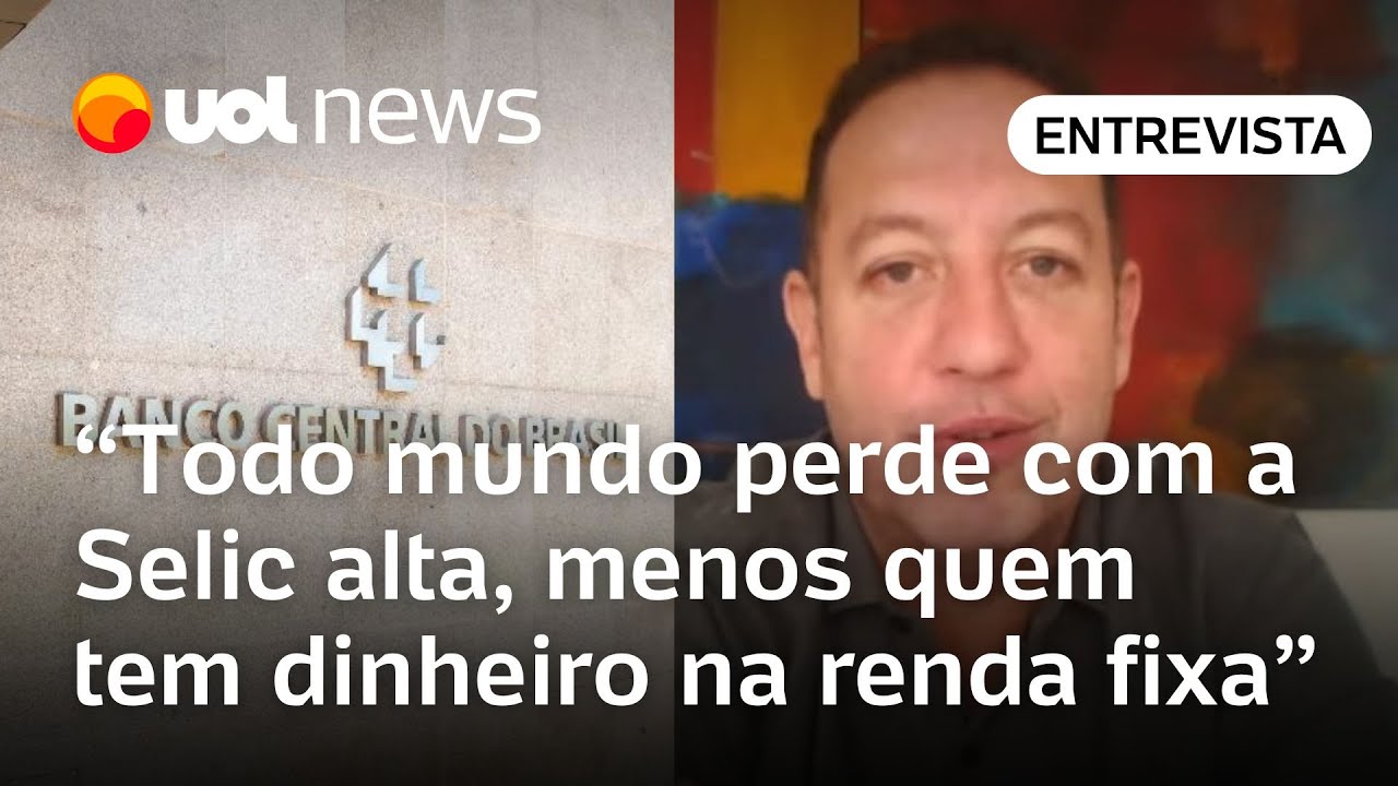 Taxa Selic alta é ruim para todo mundo, menos para quem tem dinheiro na renda fixa, diz economista
